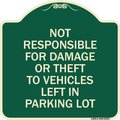 Signmission Not Responsible for Damage or Theft to Vehicles Left in Parking Lot Alum, 18" x 18", G-1818-23543 A-DES-G-1818-23543